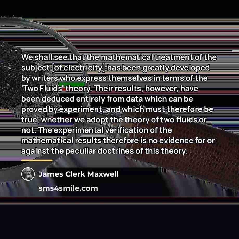 “We shall see that the mathematical treatment of the subject…” quote by James Clerk Maxwell
