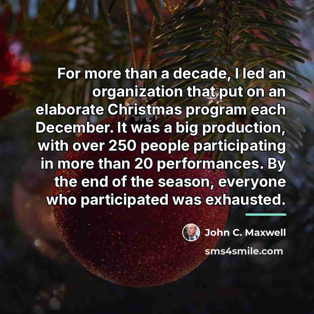 “For more than a decade, I led an organization that…” quote by John C. Maxwell