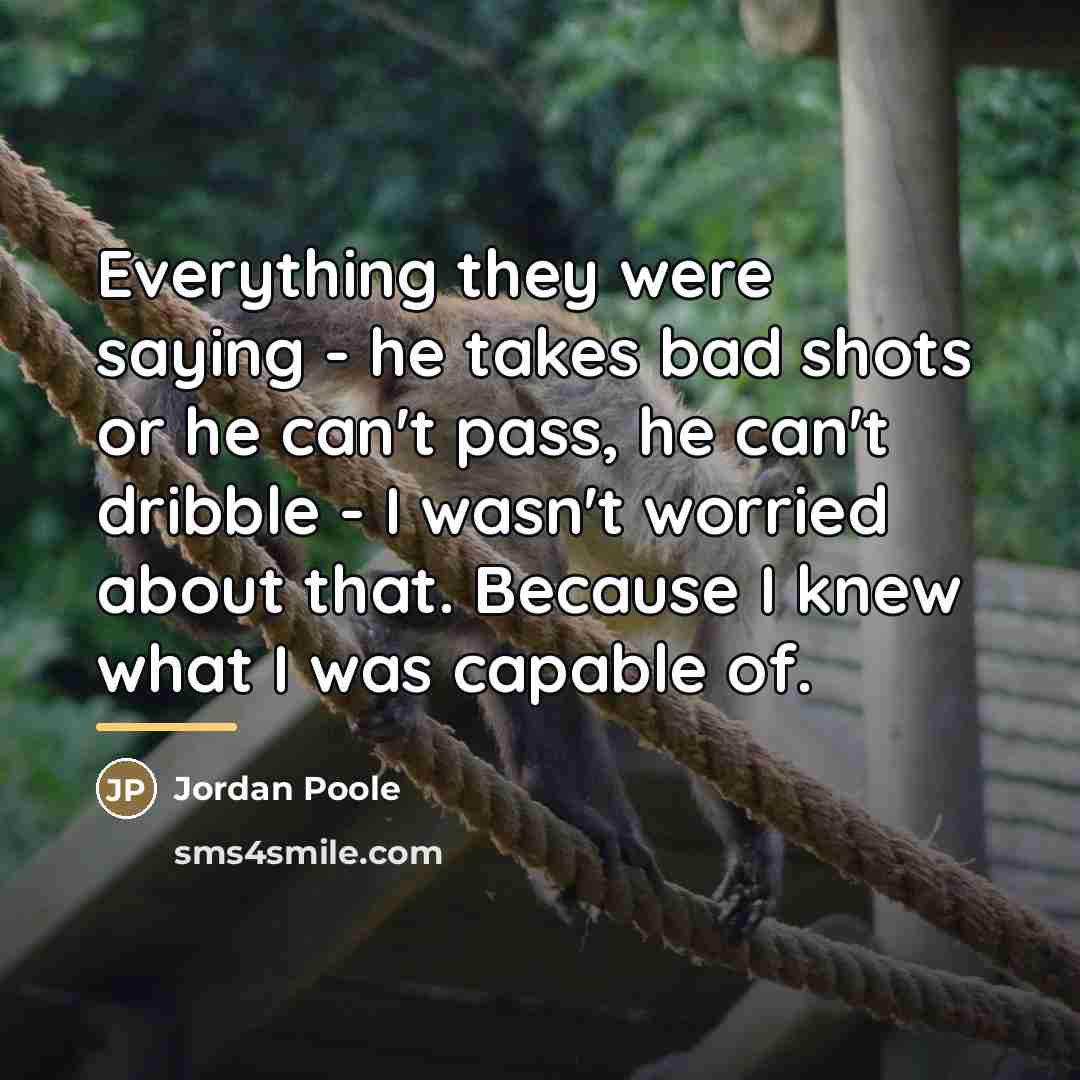 “Everything they were saying - he takes bad shots or…” quote by Jordan Poole