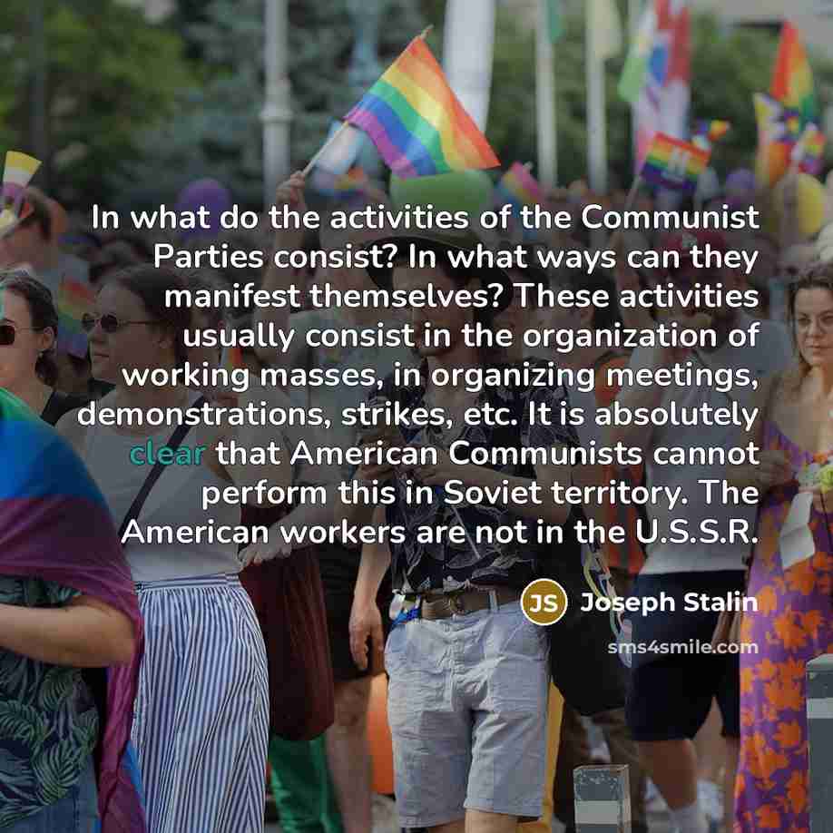 “In what do the activities of the Communist Parties consist?…” quote by Joseph Stalin