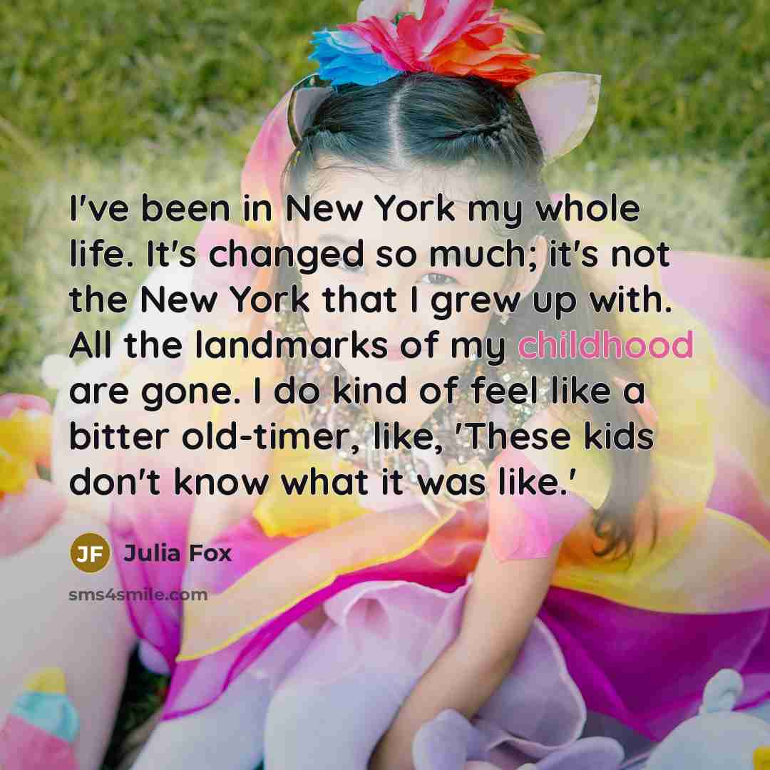 “I've been in New York my whole life. It's changed…” quote by Julia Fox