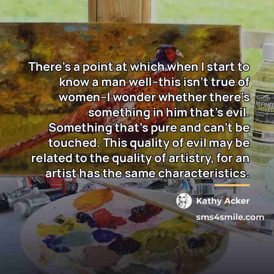 “There's a point at which when I start to know…” quote by Kathy Acker
