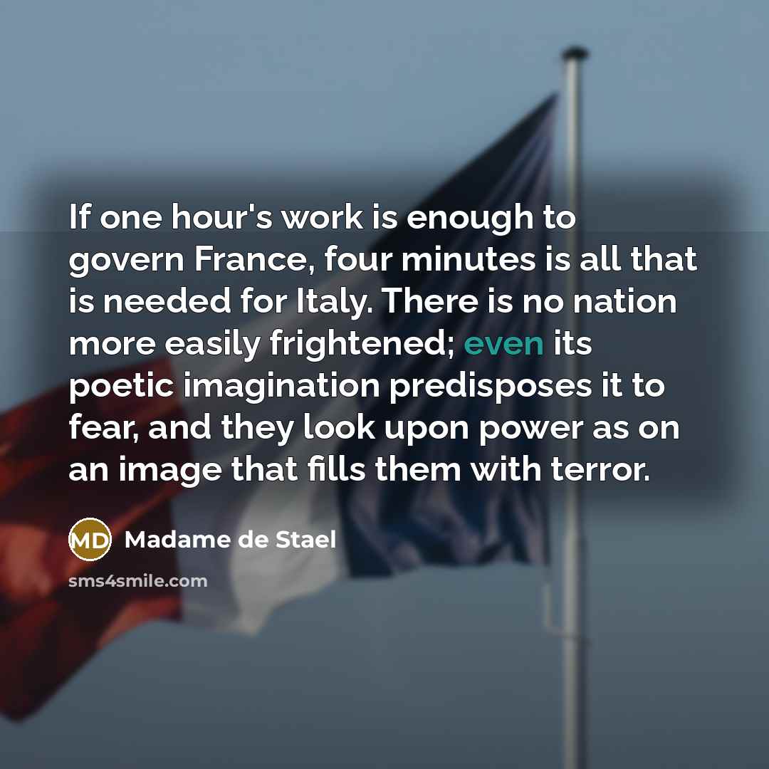 “If one hour's work is enough to govern France, four…” quote by Madame de Stael