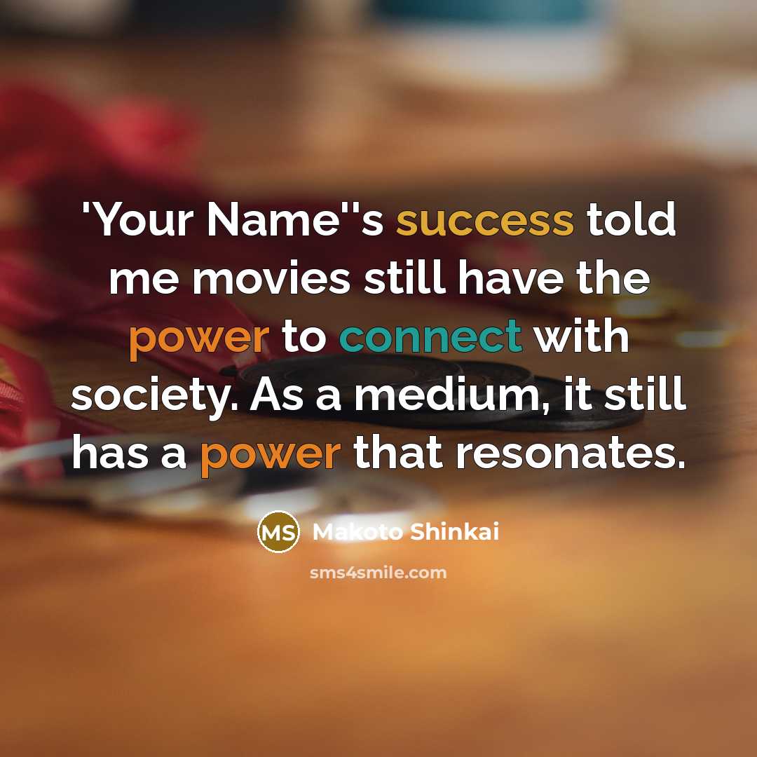 “'Your Name''s success told me movies still have the power…” quote by Makoto Shinkai