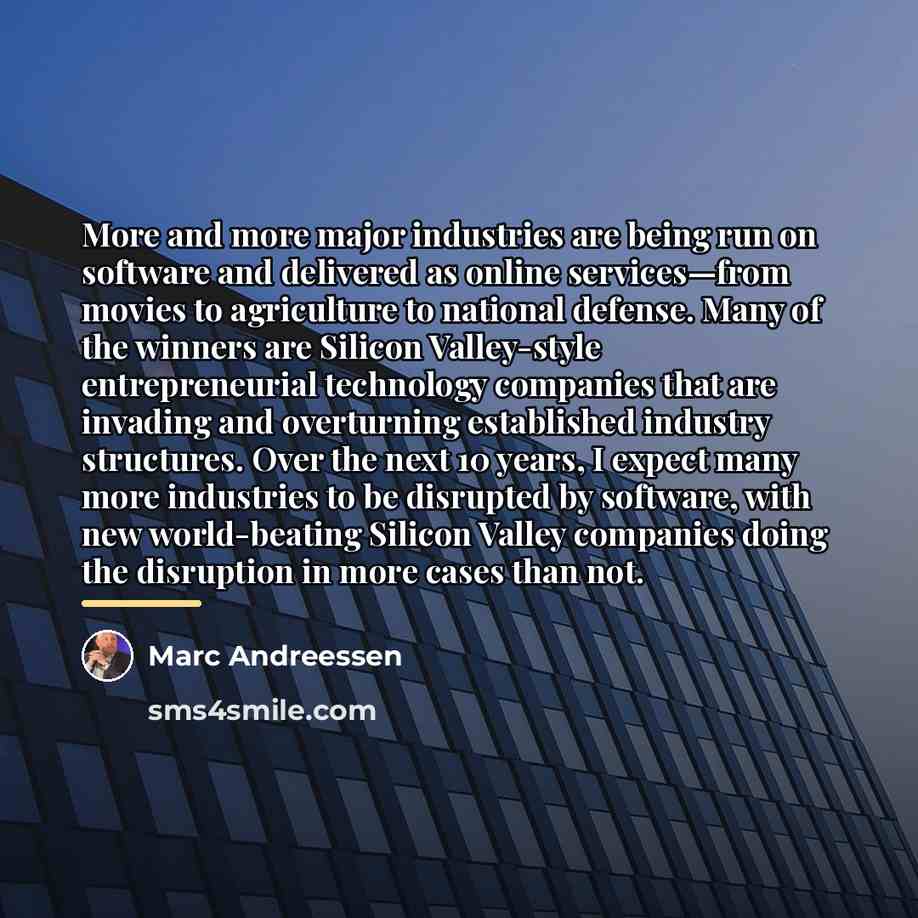 “More and more major industries are being run on software…” quote by Marc Andreessen