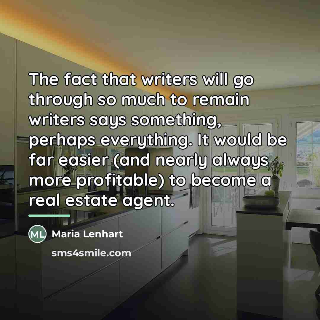 “The fact that writers will go through so much to…” quote by Maria Lenhart