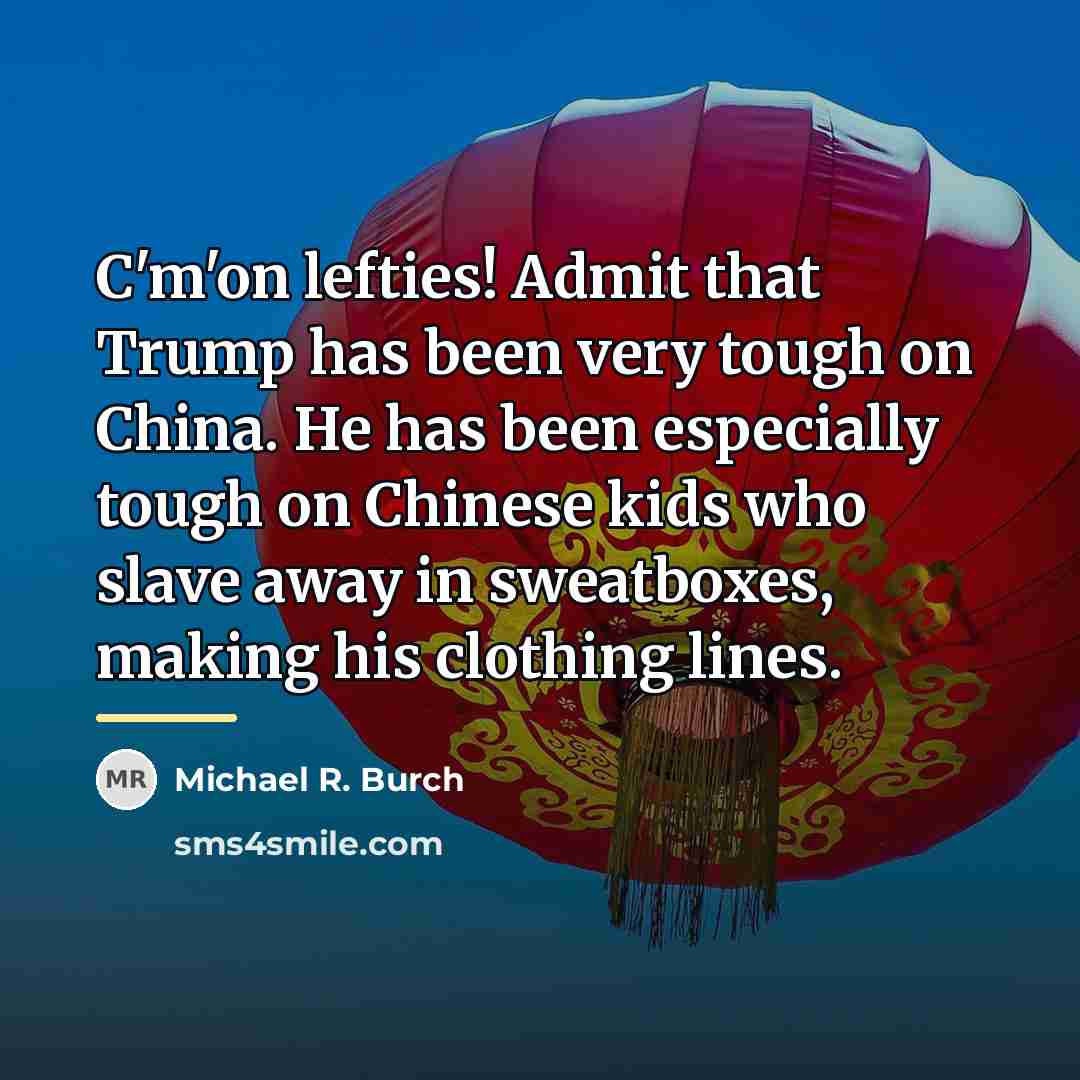 “C'm'on lefties! Admit that Trump has been very tough on…” quote by Michael R. Burch