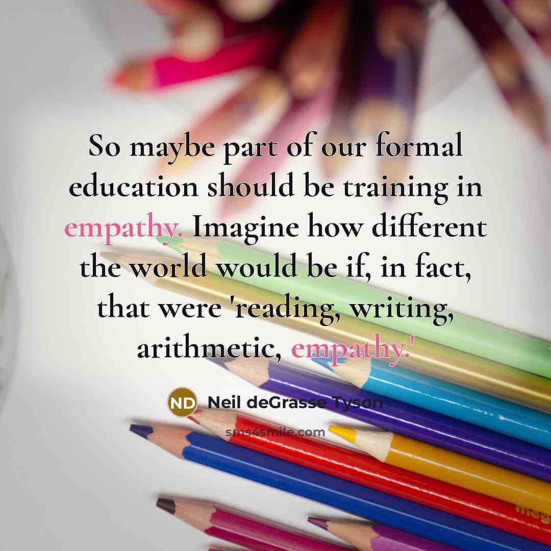 “So maybe part of our formal education should be training…” quote by Neil deGrasse Tyson