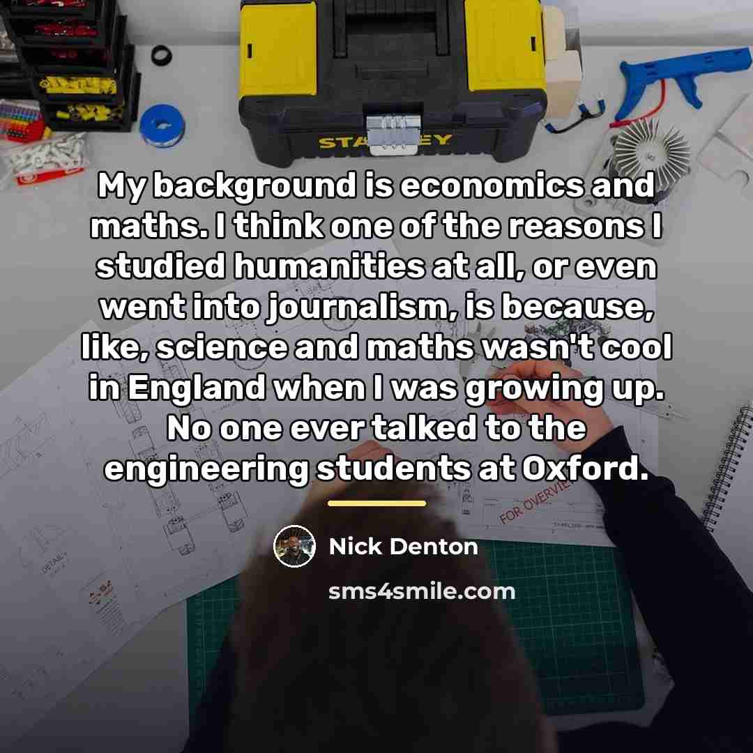 “My background is economics and maths. I think one of…” quote by Nick Denton
