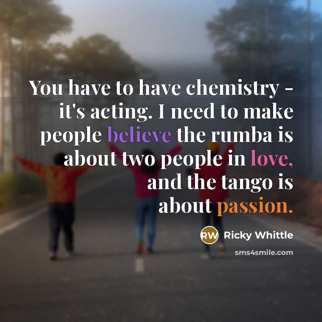 “You have to have chemistry - it's acting. I need…” quote by Ricky Whittle