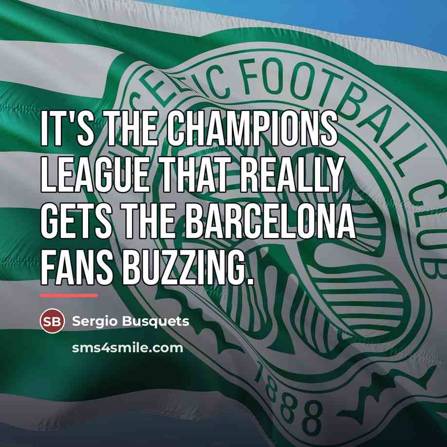 “It's the Champions League that really gets the Barcelona fans…” quote by Sergio Busquets