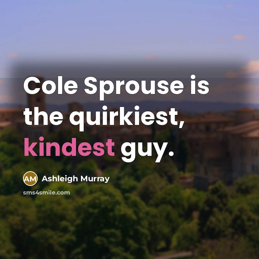 “Cole Sprouse is the quirkiest, kindest guy.” quote by Ashleigh Murray