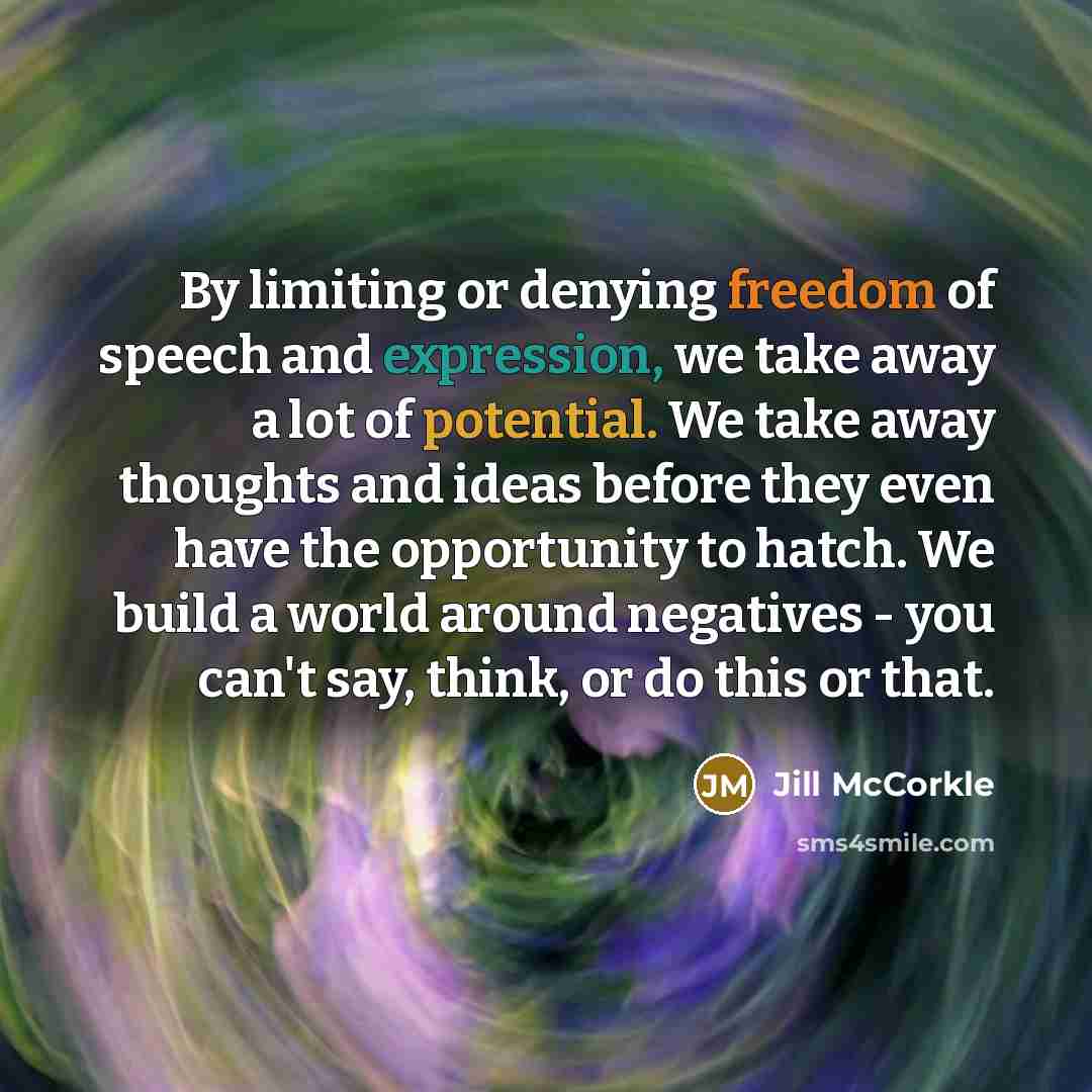 “By limiting or denying freedom of speech and expression, we…” quote by Jill McCorkle