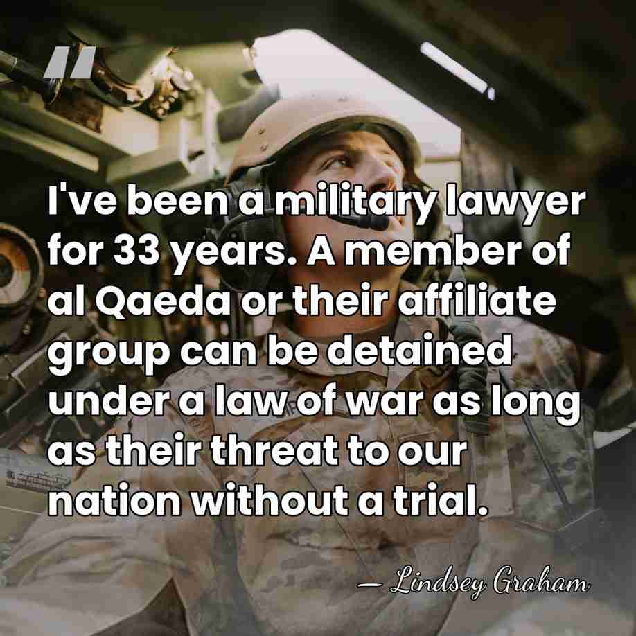 I've been a military lawyer for 33 years. A member of al&hellip; - Lindsey Graham