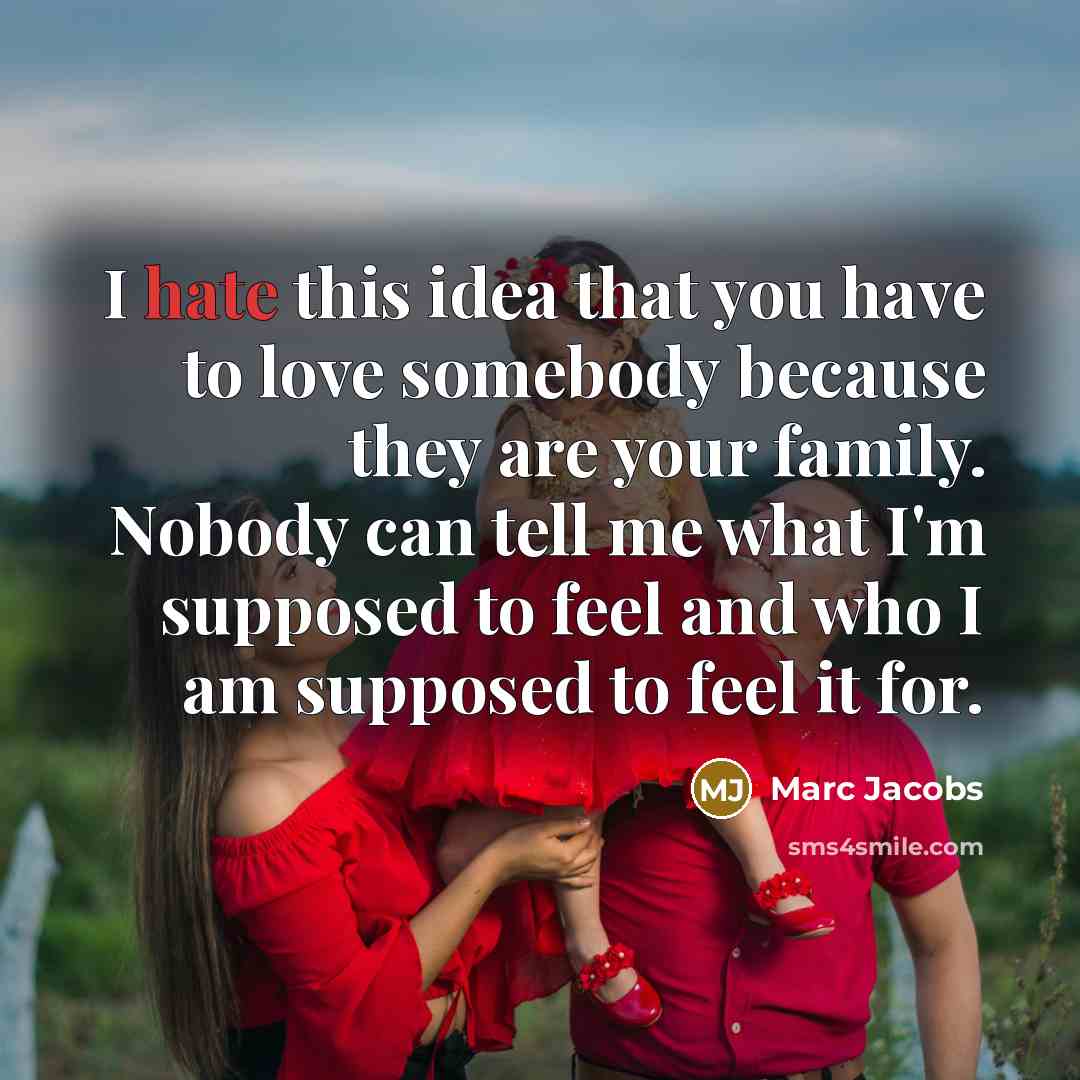 “I hate this idea that you have to love somebody…” quote by Marc Jacobs