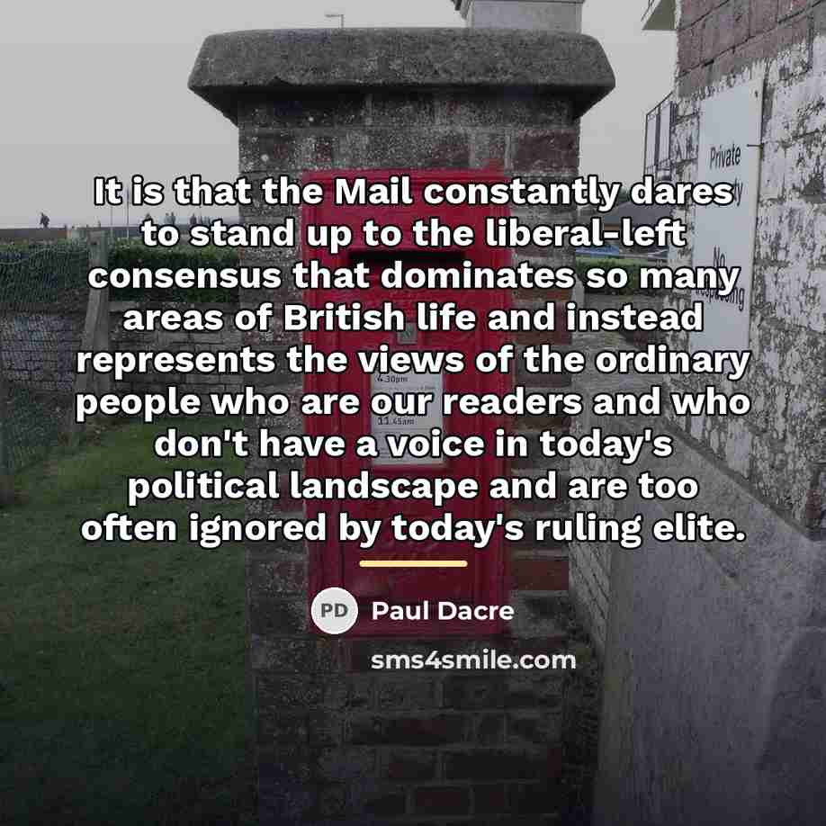 “It is that the Mail constantly dares to stand up…” quote by Paul Dacre