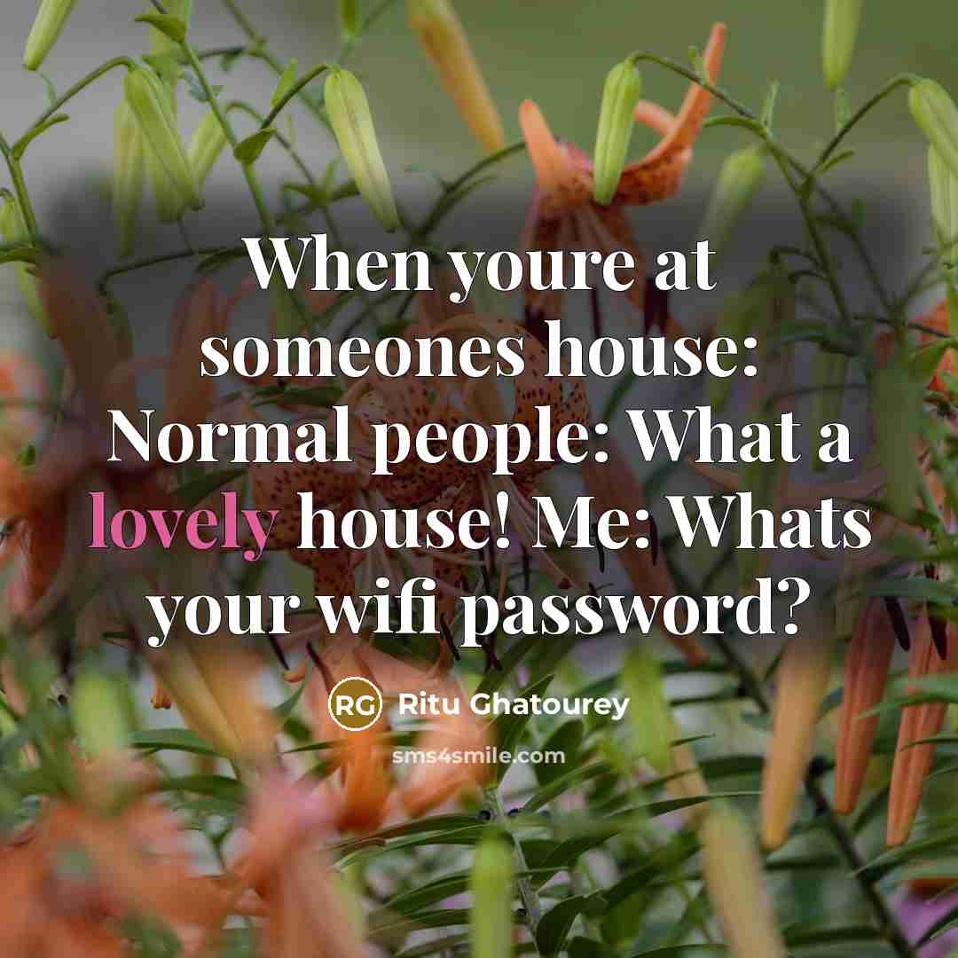 “When youre at someones house: Normal people: What a lovely…” quote by Ritu Ghatourey