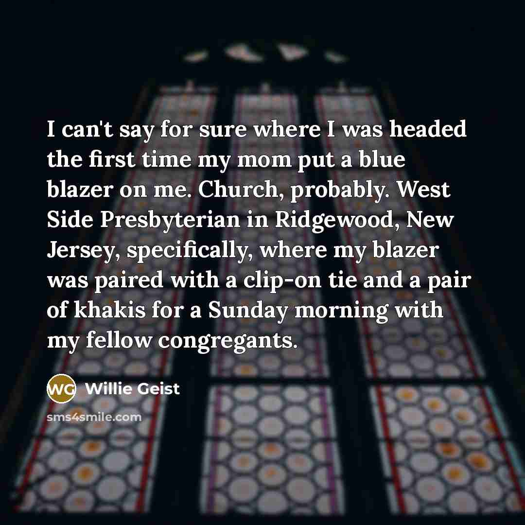 “I can't say for sure where I was headed the…” quote by Willie Geist