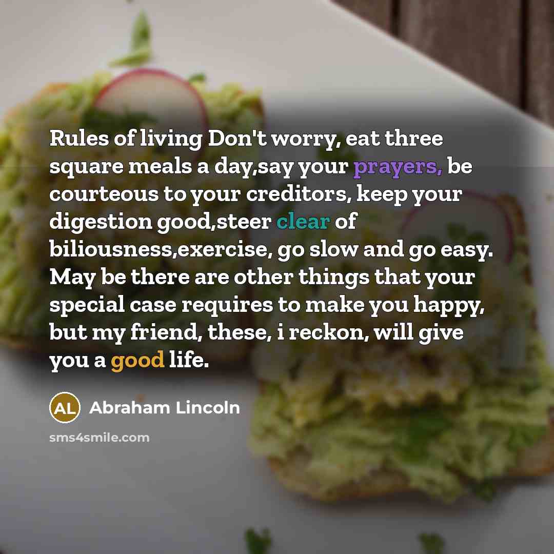 “Rules of living Don't worry, eat three square meals a…” quote by Abraham Lincoln