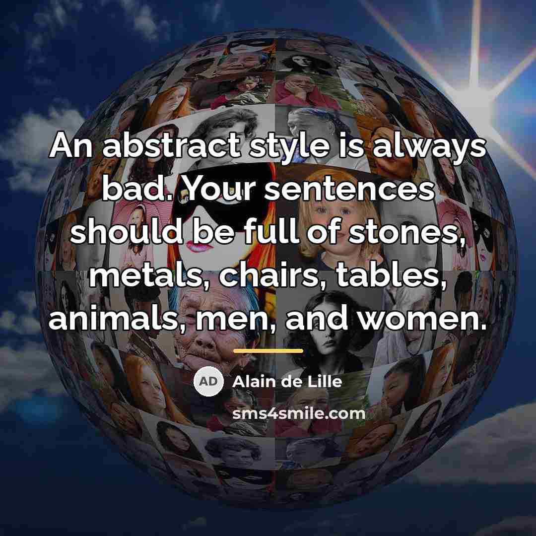 “An abstract style is always bad. Your sentences should be…” quote by Alain de Lille