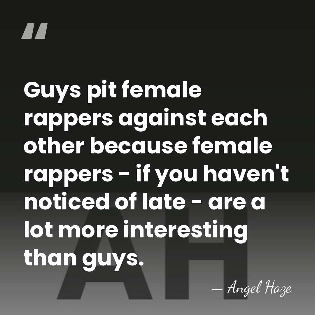 Guys pit female rappers against each other because female rappers - if&hellip; - Angel Haze