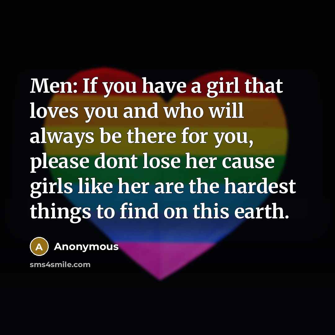 “Men: If you have a girl that loves you and…” quote by Anonymous
