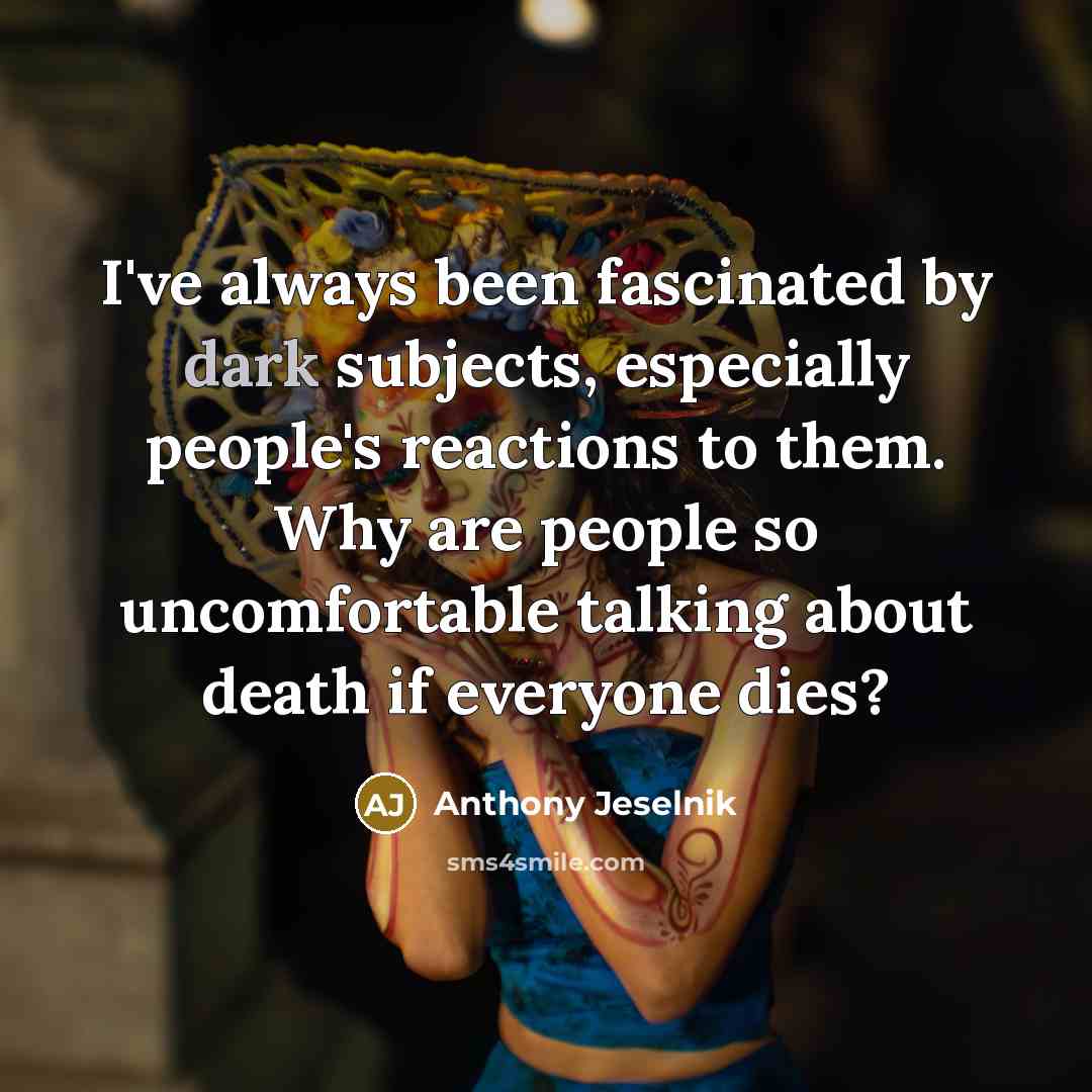 “I've always been fascinated by dark subjects, especially people's reactions…” quote by Anthony Jeselnik