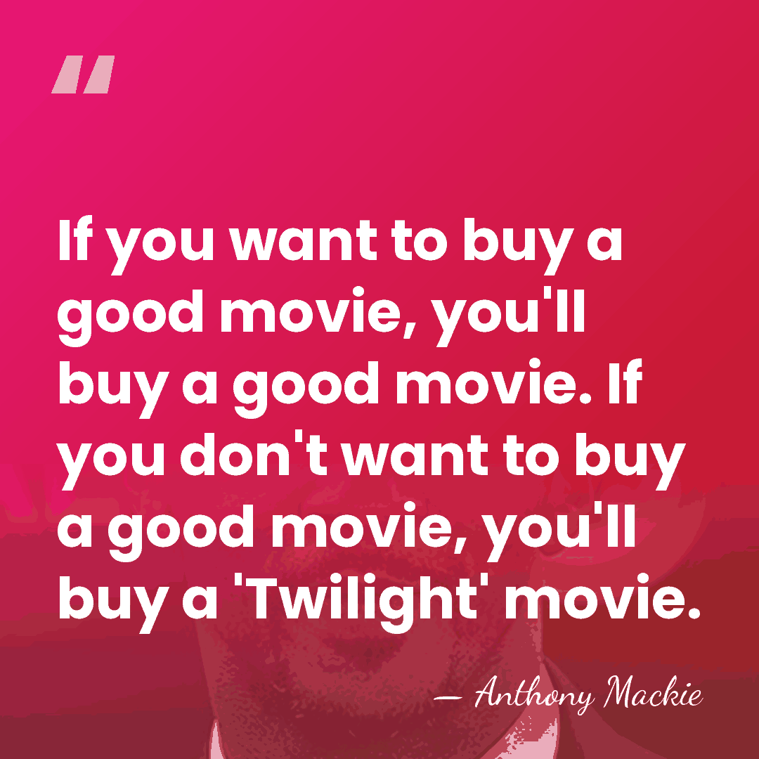 If you want to buy a good movie, you'll buy a good&hellip; - Anthony Mackie