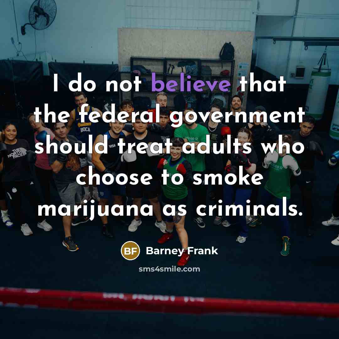 “I do not believe that the federal government should treat…” quote by Barney Frank