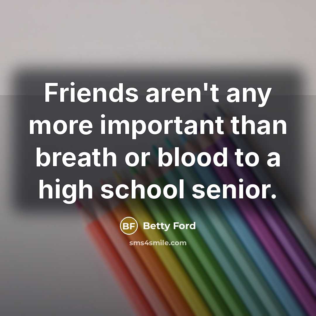 “Friends aren't any more important than breath or blood to…” quote by Betty Ford