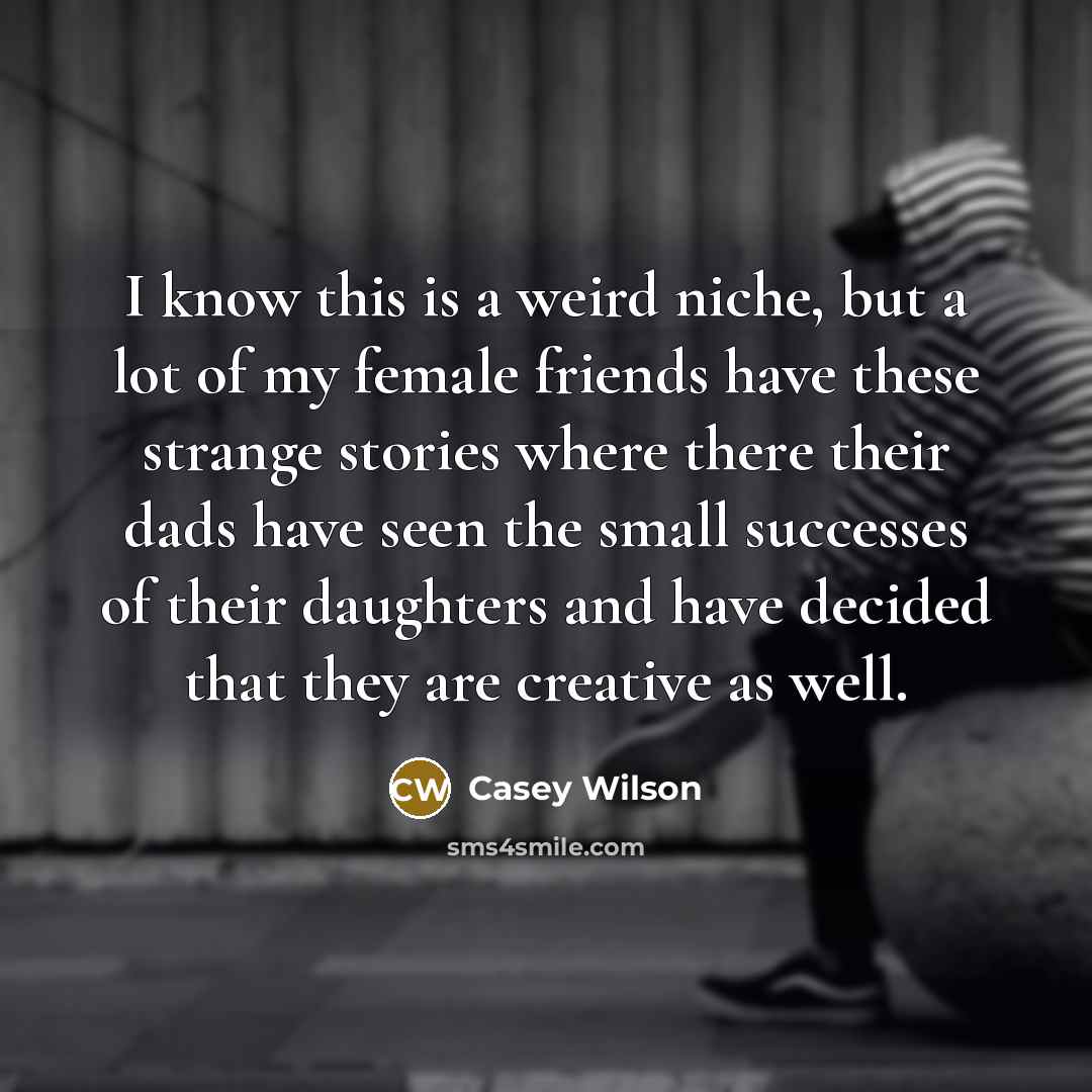 “I know this is a weird niche, but a lot…” quote by Casey Wilson