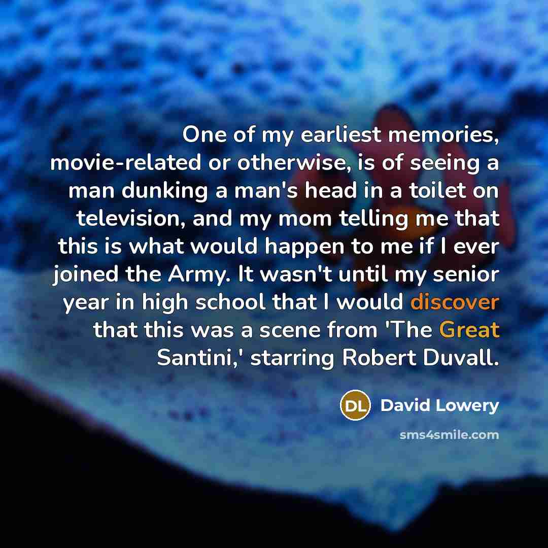 “One of my earliest memories, movie-related or otherwise, is of…” quote by David Lowery