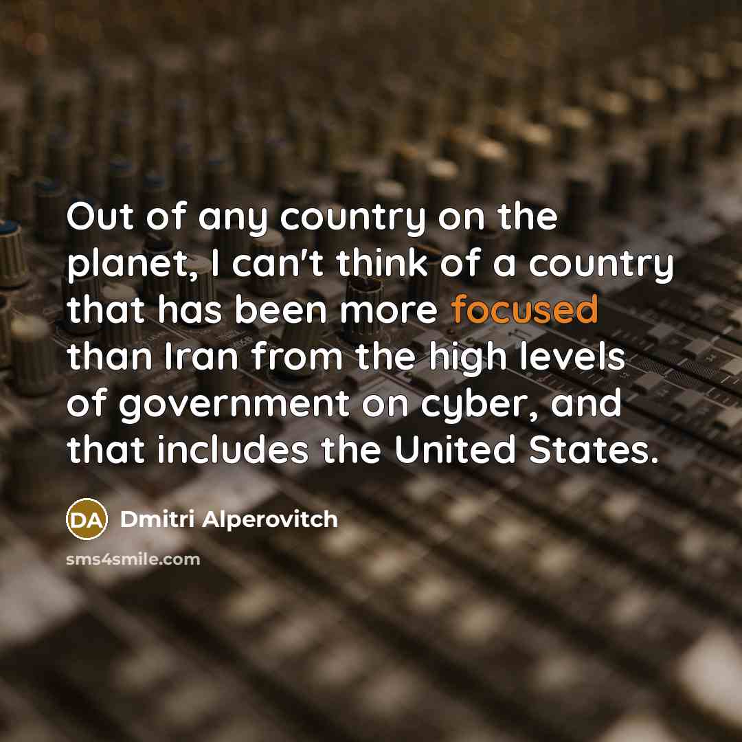 “Out of any country on the planet, I can't think…” quote by Dmitri Alperovitch
