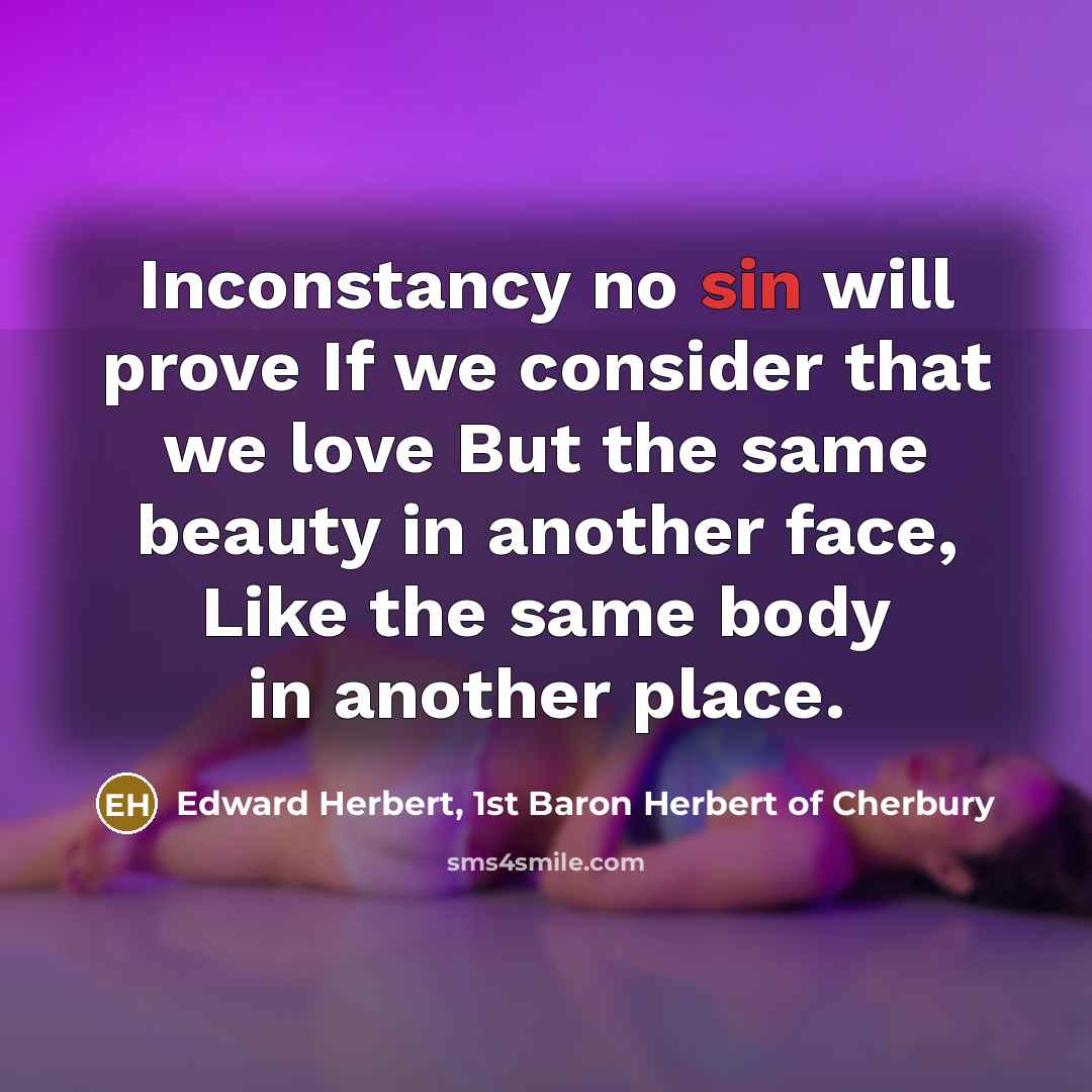 “Inconstancy no sin will prove If we consider that we…” quote by Edward Herbert, 1st Baron Herbert of Cherbury