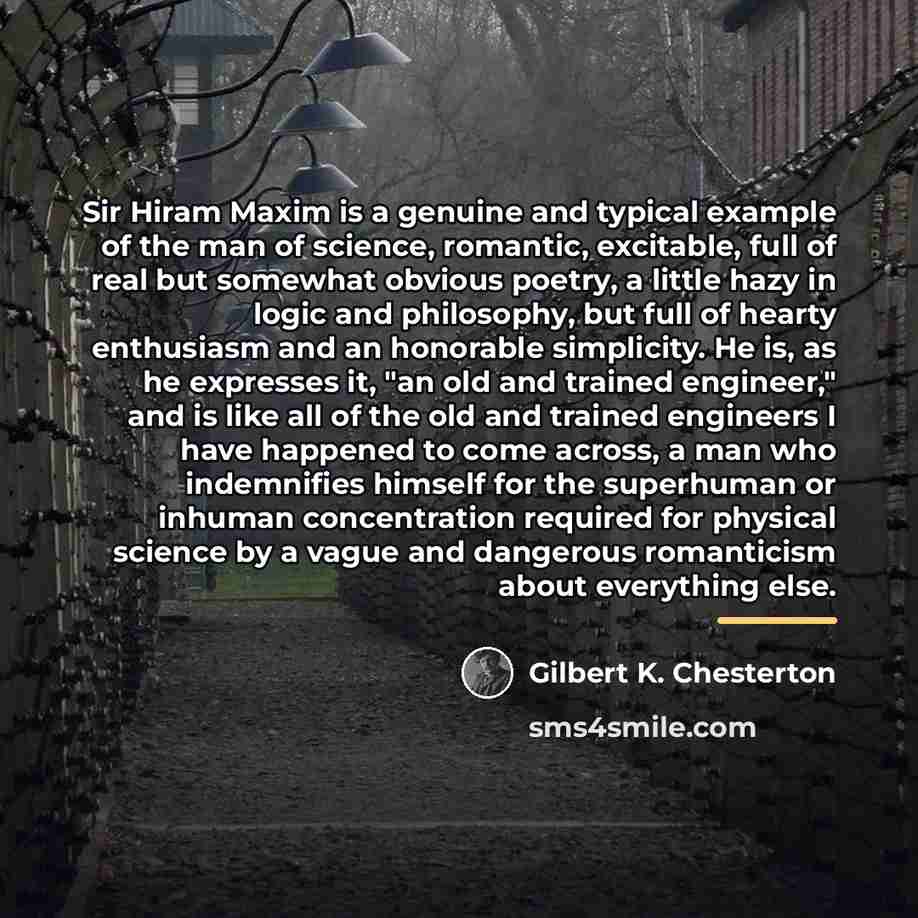“Sir Hiram Maxim is a genuine and typical example of…” quote by Gilbert K. Chesterton
