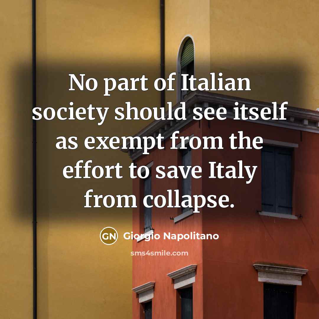 “No part of Italian society should see itself as exempt…” quote by Giorgio Napolitano