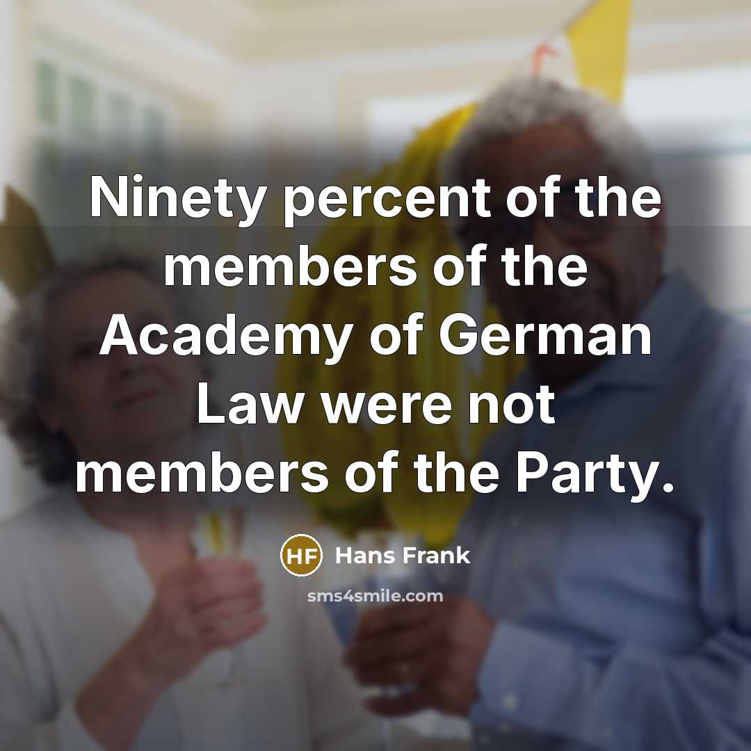 “Ninety percent of the members of the Academy of German…” quote by Hans Frank