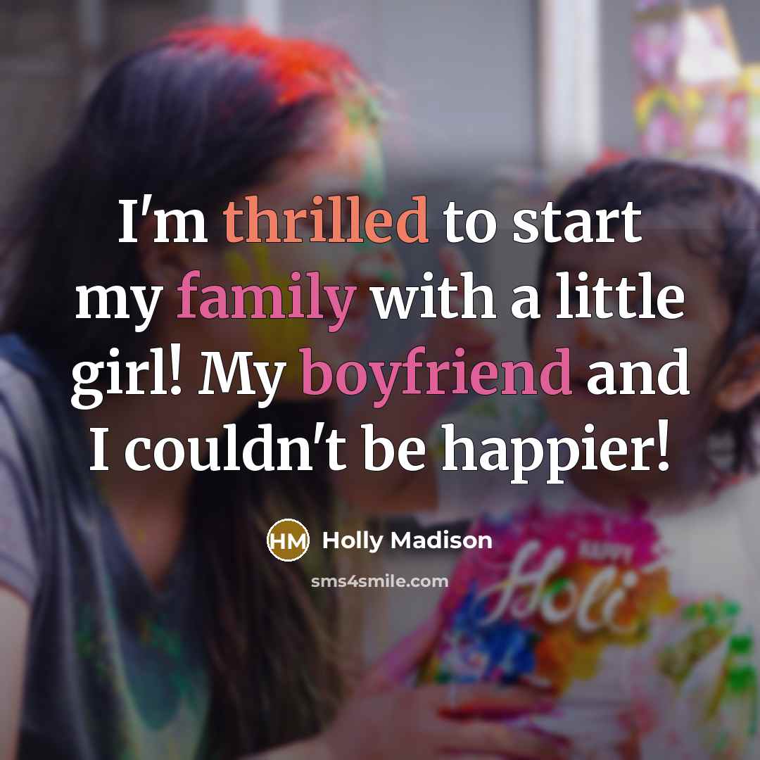 “I'm thrilled to start my family with a little girl!…” quote by Holly Madison