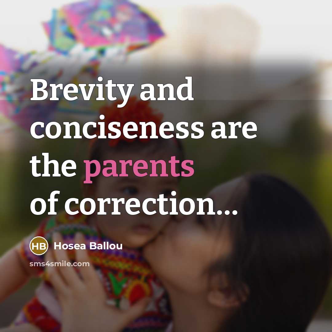 “Brevity and conciseness are the parents of correction....…” quote by Hosea Ballou