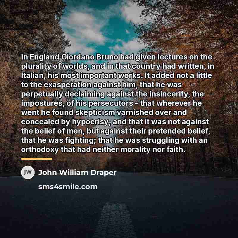 “In England Giordano Bruno had given lectures on the plurality…” quote by John William Draper