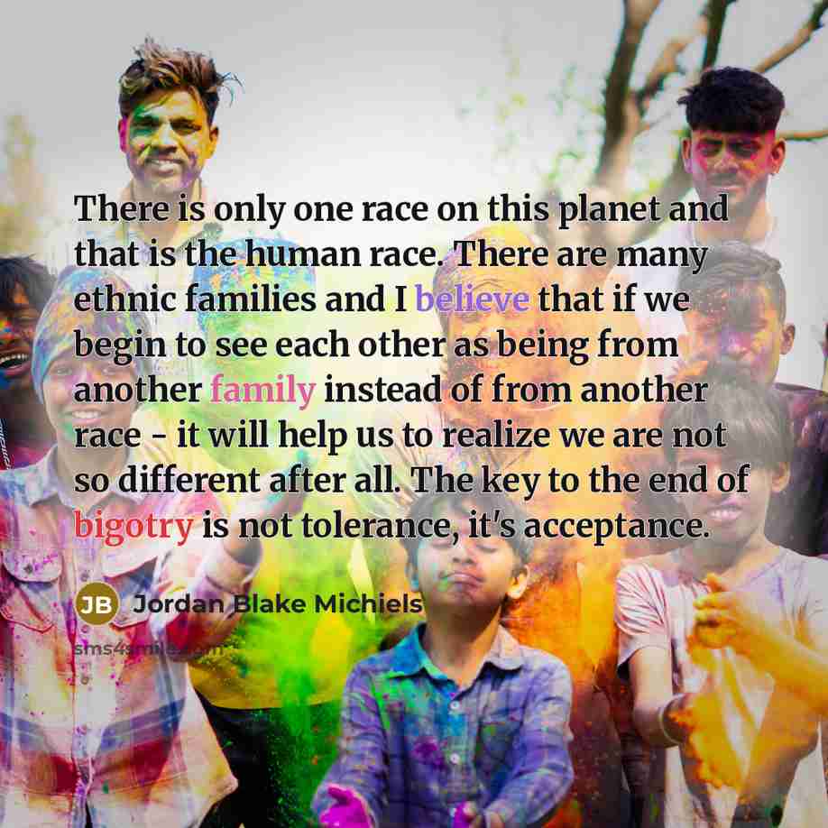 “There is only one race on this planet and that…” quote by Jordan Blake Michiels