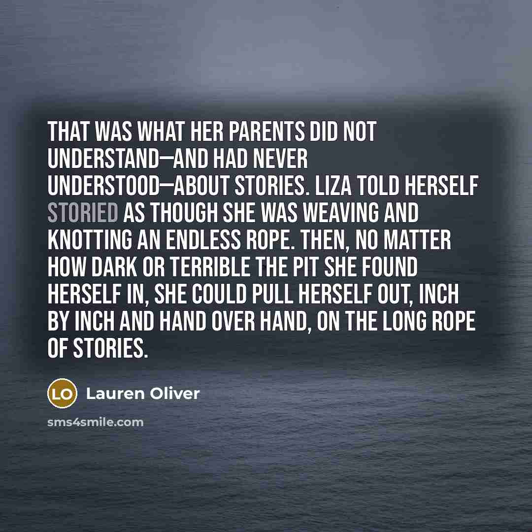 “That was what her parents did not understand—and had never…” quote by Lauren Oliver