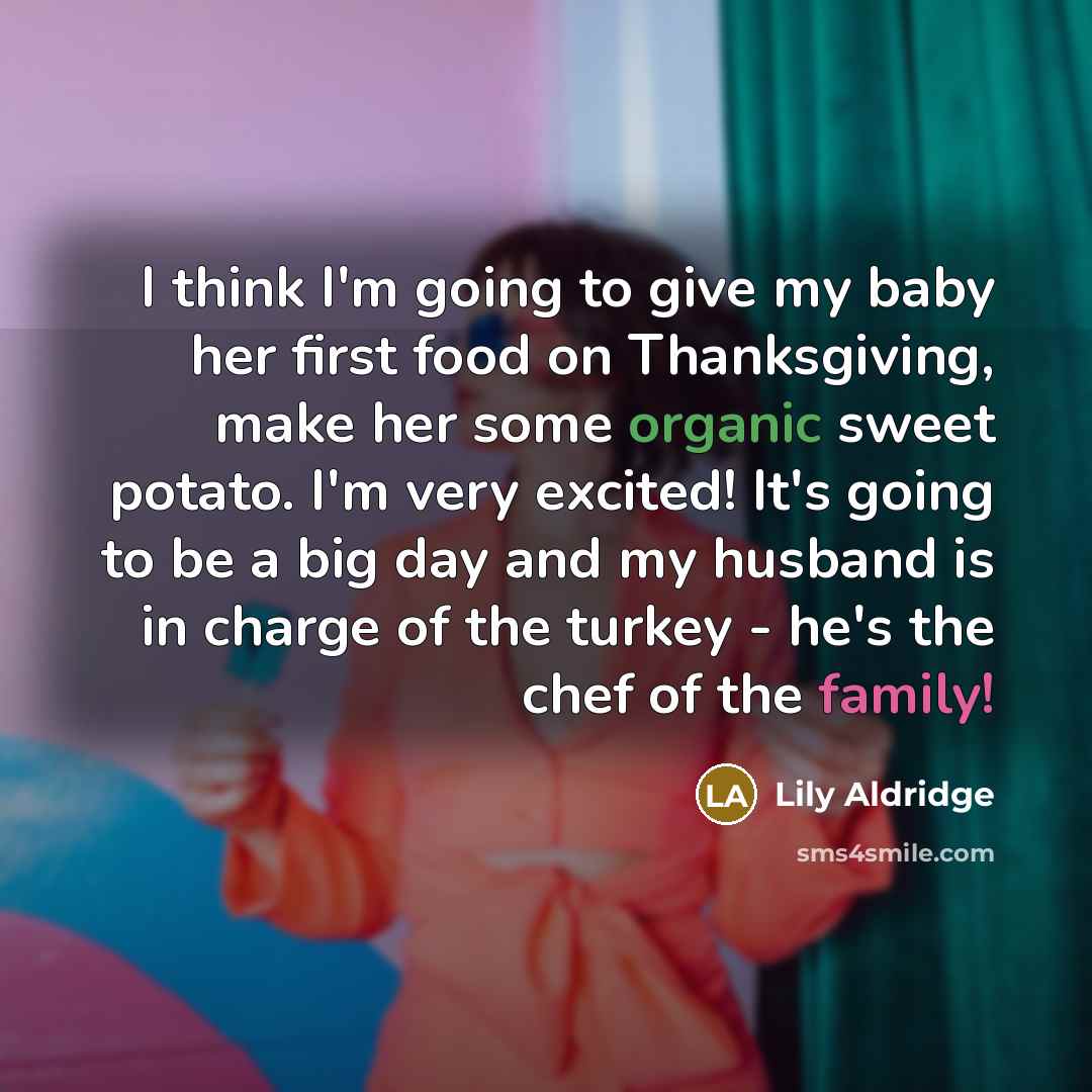“I think I'm going to give my baby her first…” quote by Lily Aldridge