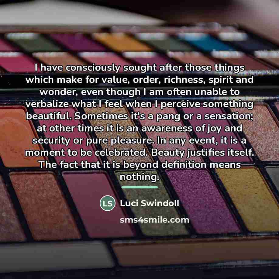 “I have consciously sought after those things which make for…” quote by Luci Swindoll