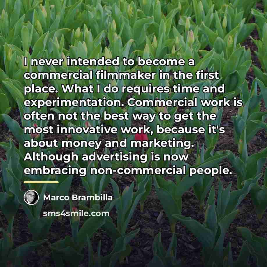 “I never intended to become a commercial filmmaker in the…” quote by Marco Brambilla