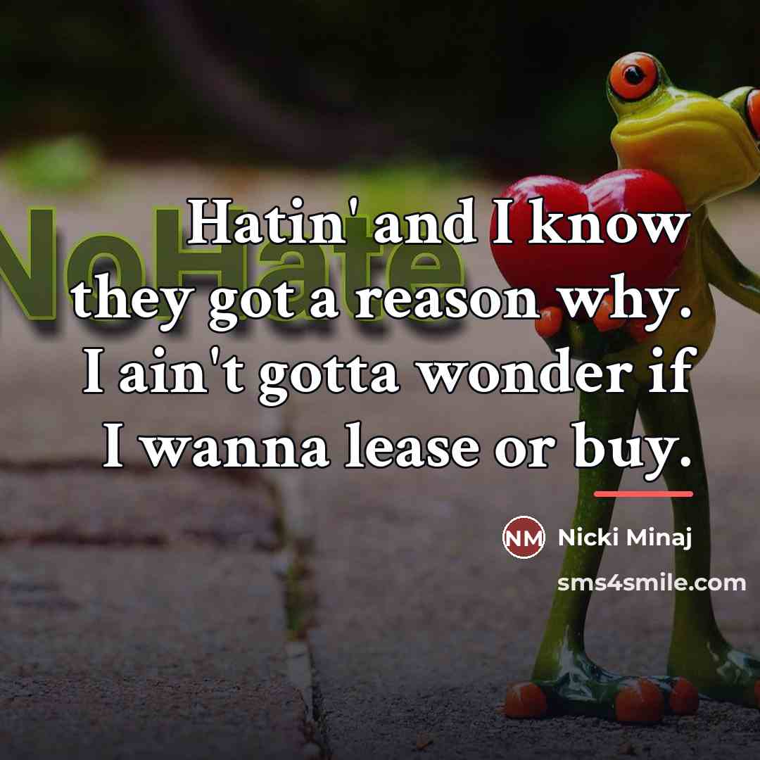 “Hatin' and I know they got a reason why. I…” quote by Nicki Minaj