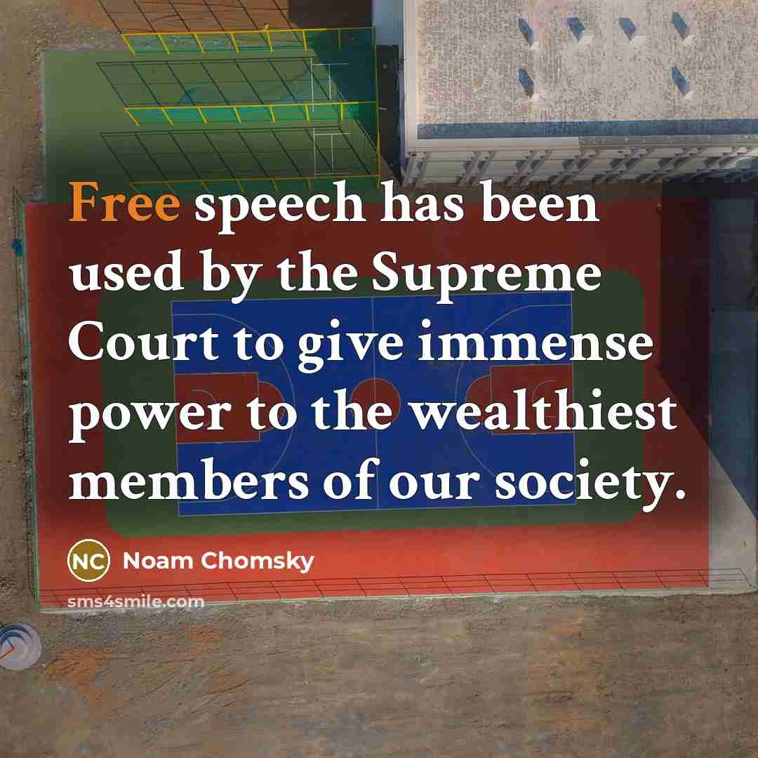 “Free speech has been used by the Supreme Court to…” quote by Noam Chomsky