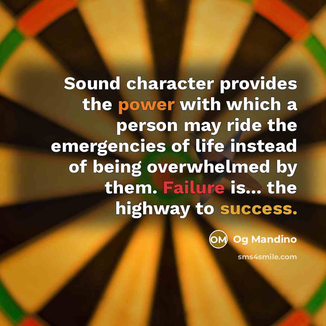 “Sound character provides the power with which a person may…” quote by Og Mandino
