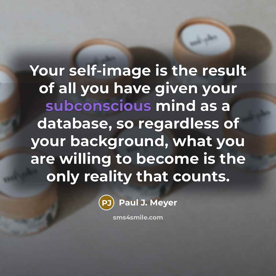 “Your self-image is the result of all you have given…” quote by Paul J. Meyer
