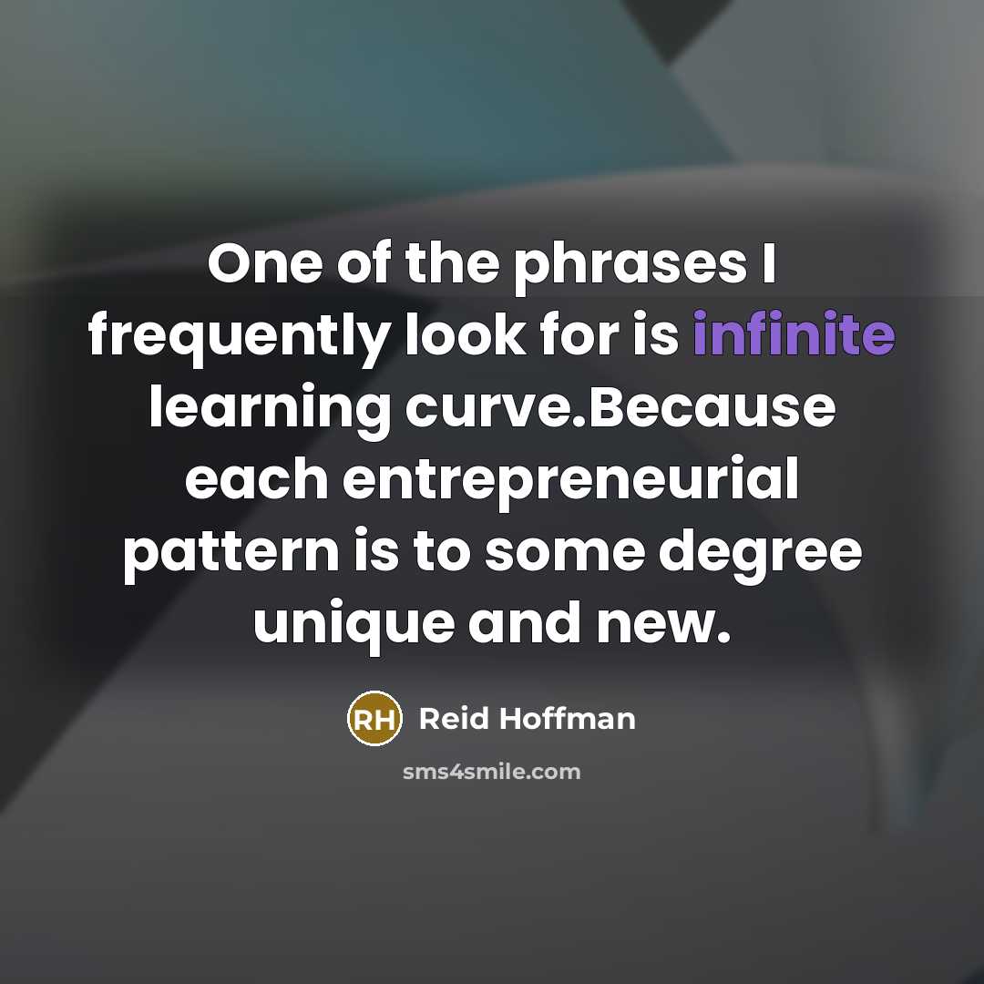 “One of the phrases I frequently look for is infinite…” quote by Reid Hoffman